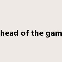 ahead of the game是什么意思