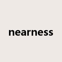nearness是什么意思