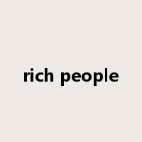 rich people是什么意思