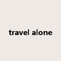 travel alone是什么意思