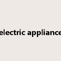 electric appliance是什么意思