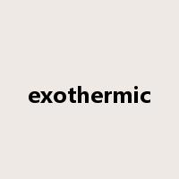 exothermic是什么意思