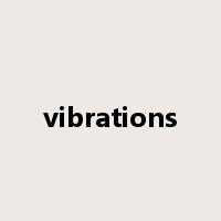 vibrations是什么意思