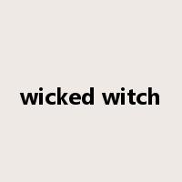 wicked witch是什么意思