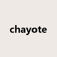 chayote是什么意思