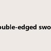 double-edged sword是什么意思