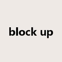 block up是什么意思