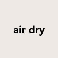 air dry是什么意思