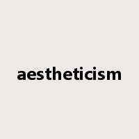 aestheticism是什么意思
