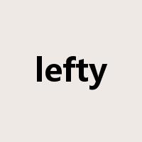 lefty是什么意思