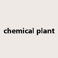 chemical plant是什么意思