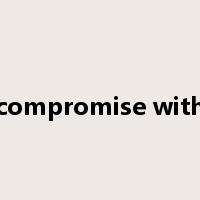compromise with是什么意思