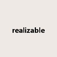 realizable是什么意思