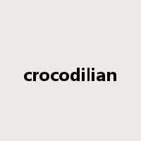 crocodilian是什么意思