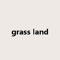 grass land是什么意思