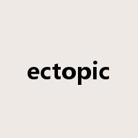 ectopic是什么意思