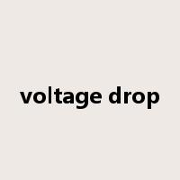 voltage drop是什么意思