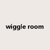 wiggle room是什么意思