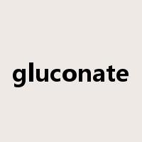 gluconate是什么意思