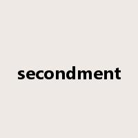 secondment是什么意思