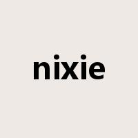 nixie是什么意思