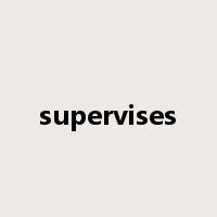 supervises是什么意思