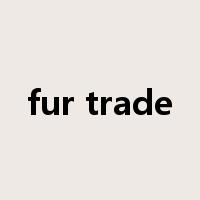 fur trade是什么意思