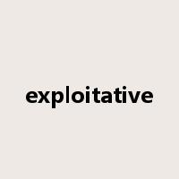 exploitative是什么意思