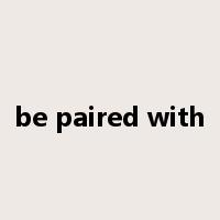 be paired with是什么意思