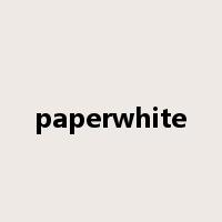 paperwhite是什么意思
