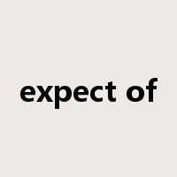 expect of是什么意思