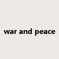 war and peace是什么意思