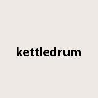 kettledrum是什么意思