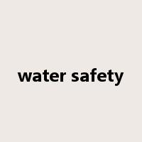 water safety是什么意思