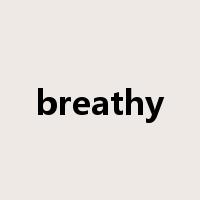 breathy是什么意思