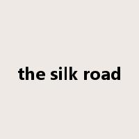 the silk road是什么意思