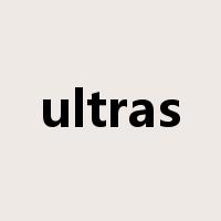 ultras是什么意思