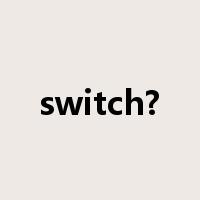 switch?是什么意思