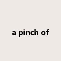a pinch of是什么意思