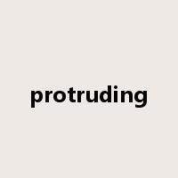 protruding是什么意思
