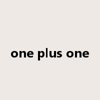 one plus one是什么意思