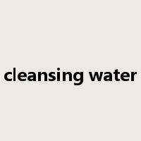 cleansing water是什么意思