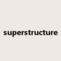 superstructure是什么意思