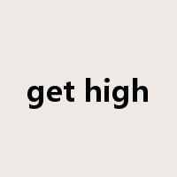 get high是什么意思