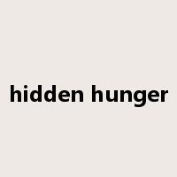 hidden hunger是什么意思