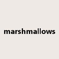 marshmallows是什么意思