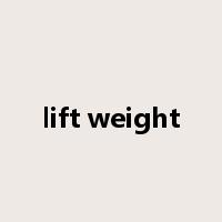 lift weight是什么意思