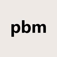 pbm是什么意思