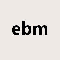ebm是什么意思