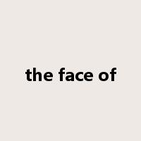 the face of是什么意思